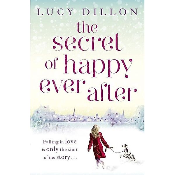 The Secret of Happy Ever After, Lucy Dillon