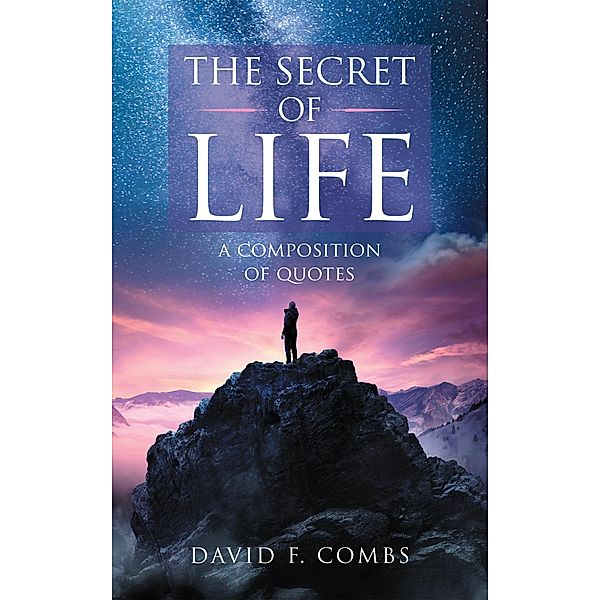 The Secret of Life, David F Combs