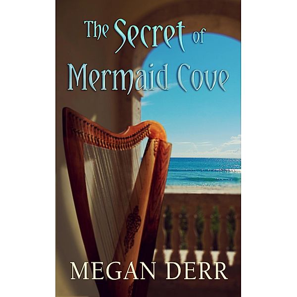 The Secret of Mermaid Cove, Megan Derr