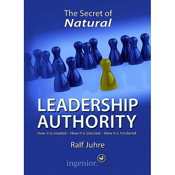 The Secret of Natural Leadership Authority, Ralf Juhre