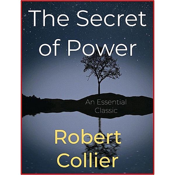 The Secret of Power, Robert Collier