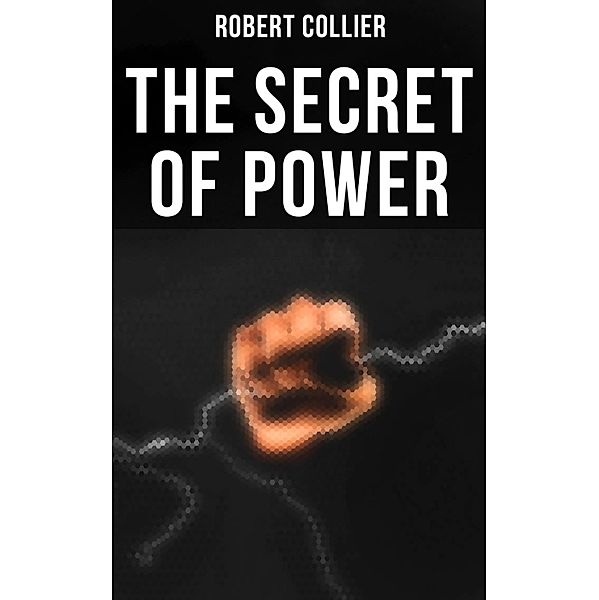 The Secret of Power, Robert Collier