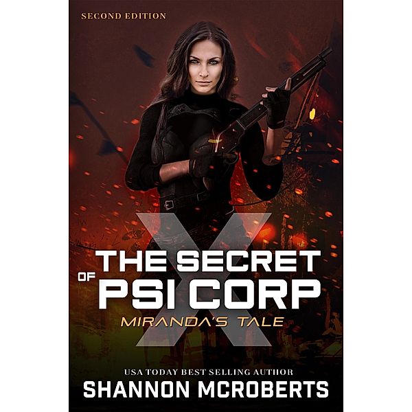 The Secret of Psi Corp X:  Miranda's Tale (Second Edition) / The Secrets of Corp X, Shannon McRoberts