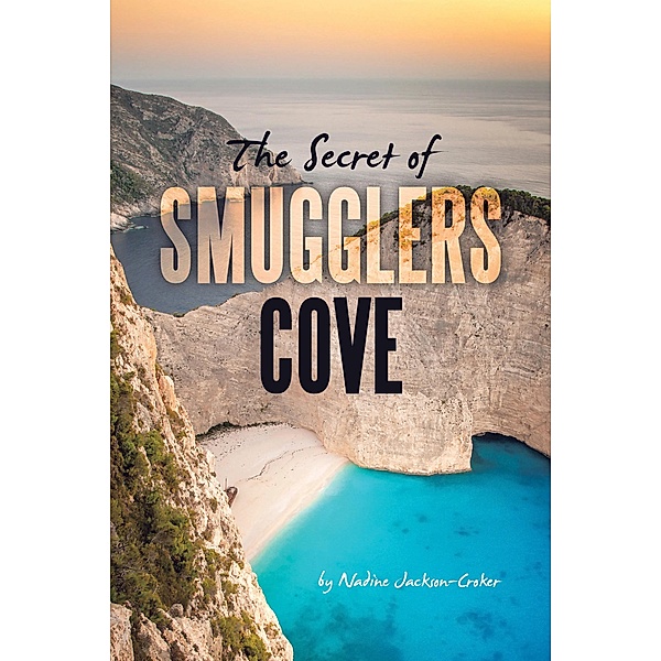 The Secret  of Smugglers Cove, Nadine Jackson-Croker