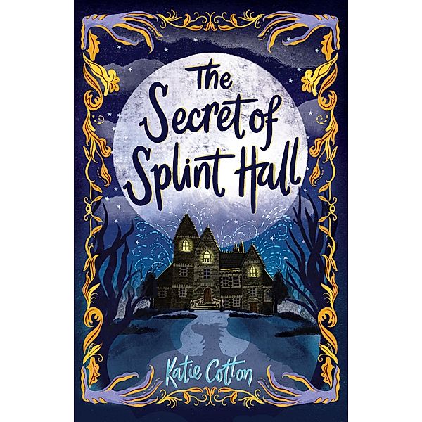 The Secret of Splint Hall, Katie Cotton