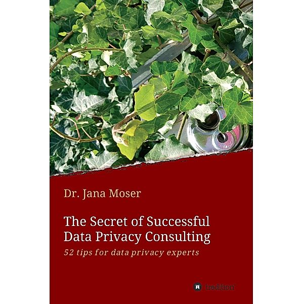 The Secret of Successful  Data Privacy Consulting, Jana Moser