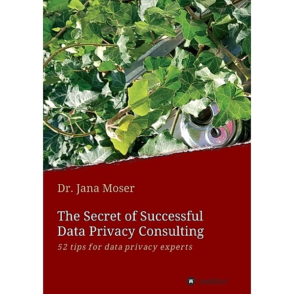 The Secret of Successful Data Privacy Consulting, Jana Moser