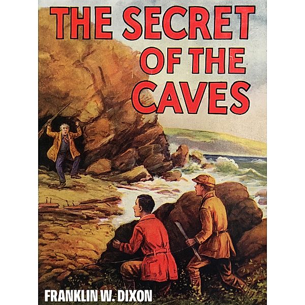 The Secret of the Caves / The Hardy Boys Bd.7, Franklin W. Dixon