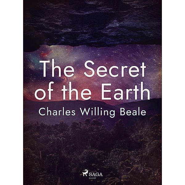 The Secret of the Earth, Charles Willing Beale