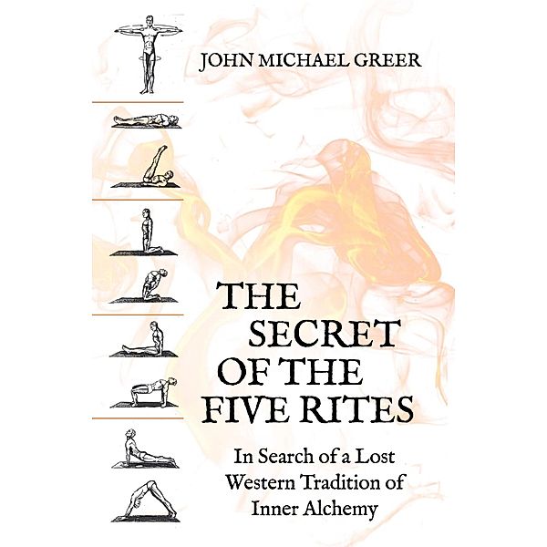 The Secret of the Five Rites, John Michael Greer