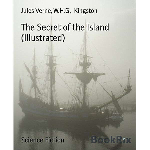 The Secret of the Island (Illustrated), Jules Verne, W. H. G. Kingston