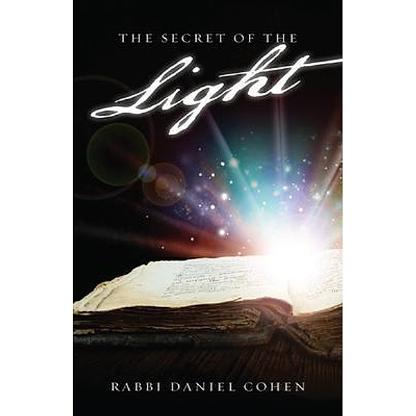 The Secret of the Light, Rabbi Daniel Cohen