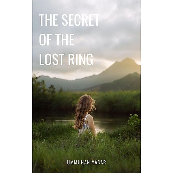 The Secret Of The Lost Ring, Ummuhan Yasar