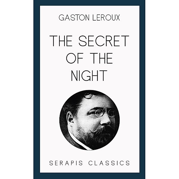 The Secret of the Night, Gaston Leroux