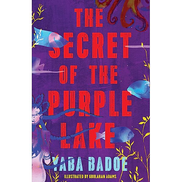 The Secret of the Purple Lake, Yaba Badoe