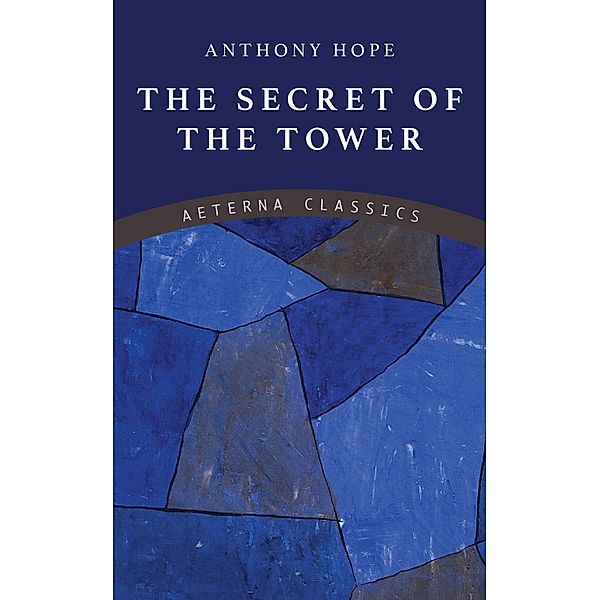 The Secret of the Tower, Anthony Hope