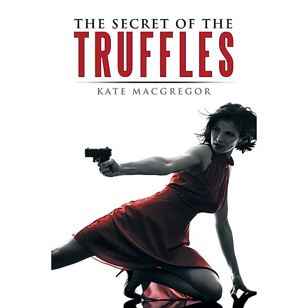 The Secret of the  Truffles, Kate MacGregor