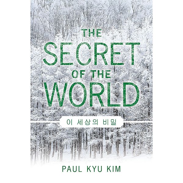 The Secret of the World, Paul Kyu Kim