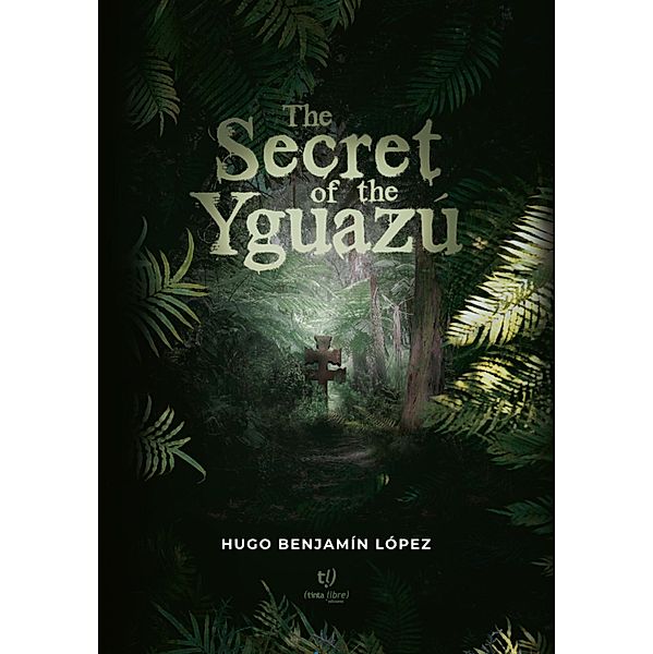 The secret of the Yguazú, Hugo Lopez