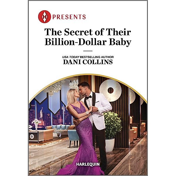 The Secret of Their Billion-Dollar Baby / Bound by a Surrogate Baby Bd.2, Dani Collins