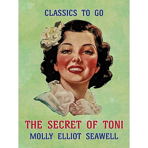 The Secret of Toni, Molly Elliot Seawell