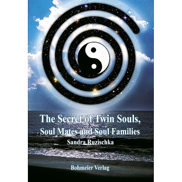 The Secret of Twin Souls, Soul Mates and Soul Families, Sandra Ruzischka