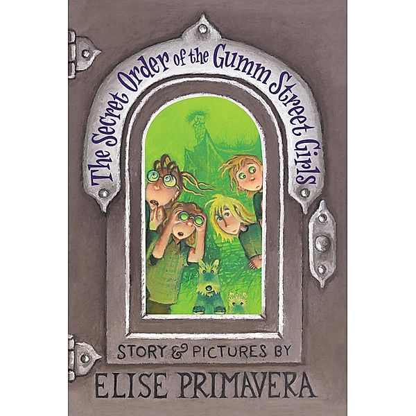 The Secret Order of the Gumm Street Girls, Elise Primavera