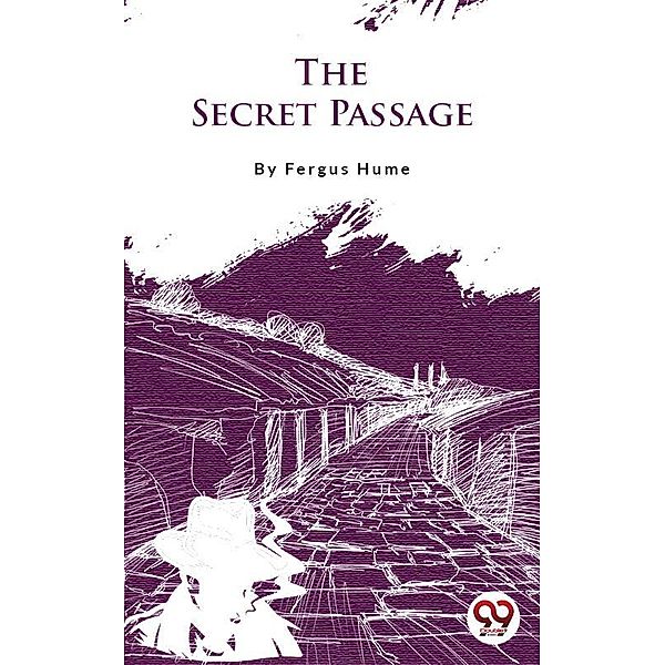 The Secret Passage, Fergus Hume