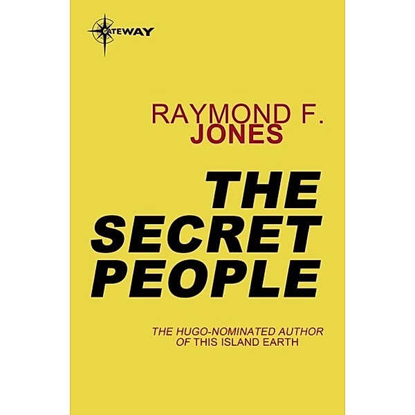 The Secret People / Gateway, Raymond F. Jones