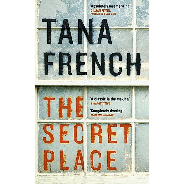 The Secret Place / Dublin Murder Squad, Tana French