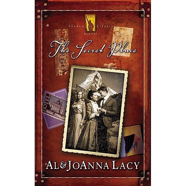 The Secret Place / Shadow of Liberty Series Bd.2, Al Lacy, Joanna Lacy