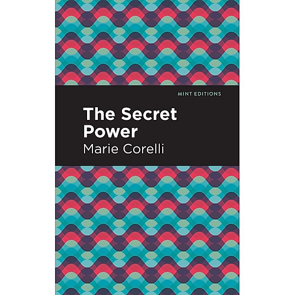 The Secret Power / Mint Editions (Scientific and Speculative Fiction), Marie Corelli