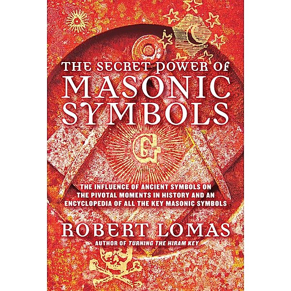 The Secret Power of Masonic Symbols, Robert Lomas