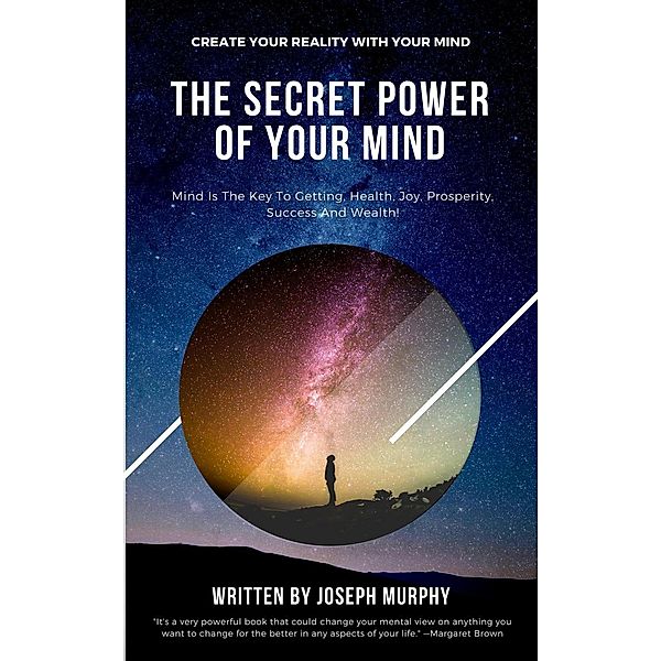 The Secret Power of Your Mind, Joseph Murphy