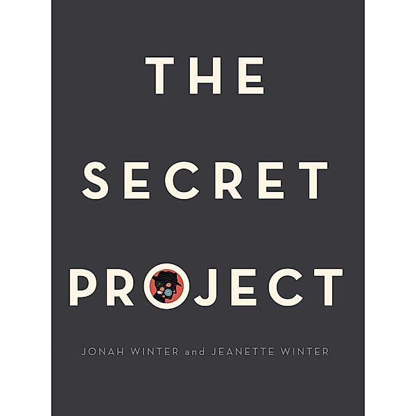 The Secret Project, Jonah Winter