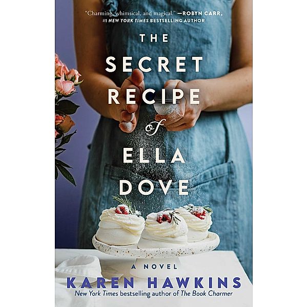 The Secret Recipe of Ella Dove, Karen Hawkins