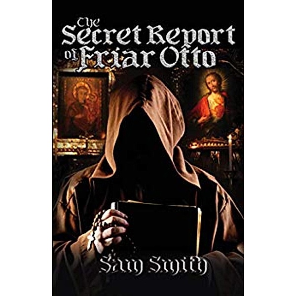The Secret Report of Friar Otto, Sam Smith