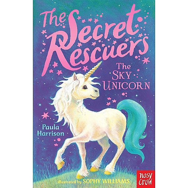 The Secret Rescuers: The Sky Unicorn / The Secret Rescuers Bd.2, Paula Harrison