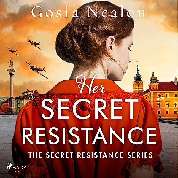 The Secret Resistance - 1 - Her Secret Resistance, Gosia Nealon