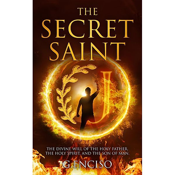 The Secret Saint (1, #1) / 1, G. Enciso