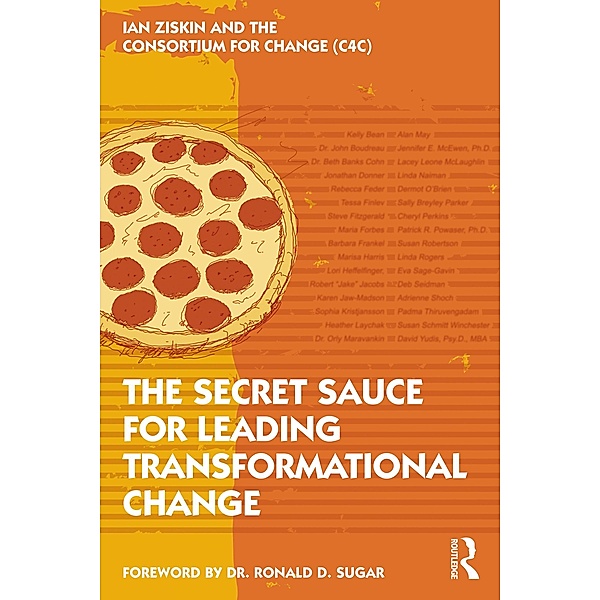 The Secret Sauce for Leading Transformational Change, Ian Ziskin
