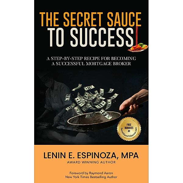 THE SECRET SAUCE TO SUCCESS, Lenin E. Espinoza