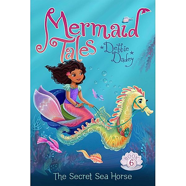 The Secret Sea Horse, Debbie Dadey