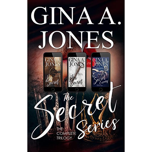 The Secret Series: The Complete Trilogy / The Secret Series, Gina A. Jones
