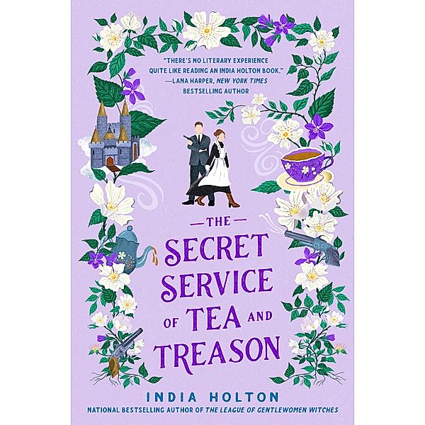 The Secret Service of Tea and Treason, India Holton