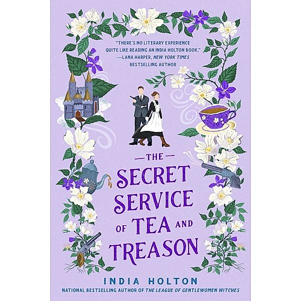 The Secret Service of Tea and Treason, India Holton