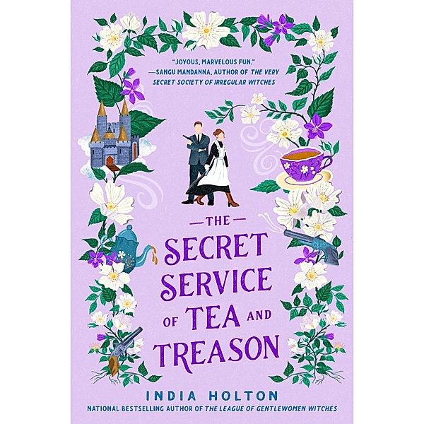 The Secret Service of Tea and Treason / Dangerous Damsels Bd.3, India Holton