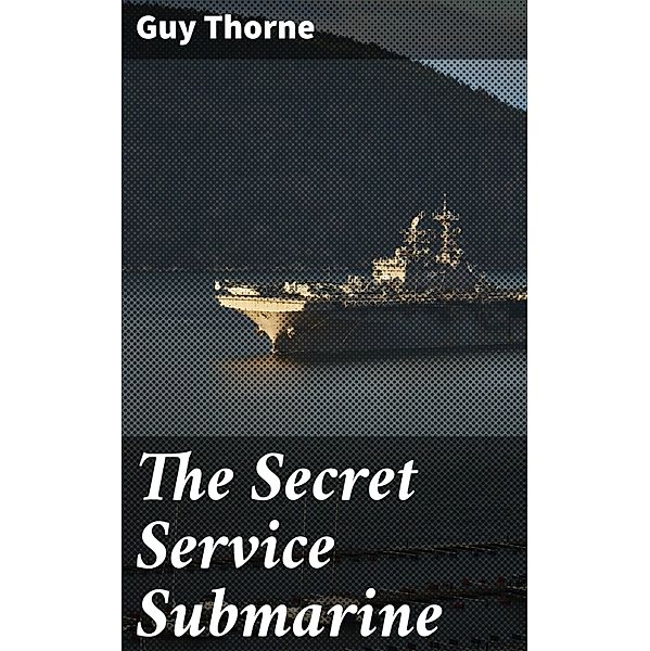 The Secret Service Submarine, Guy Thorne