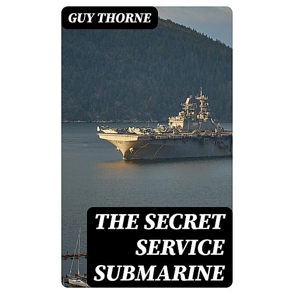 The Secret Service Submarine, Guy Thorne