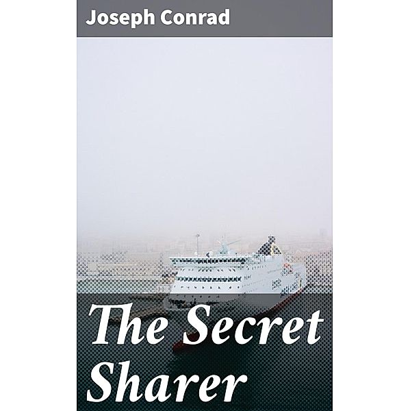 The Secret Sharer, Joseph Conrad